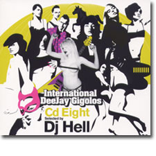 International DeeJay Gigolos CD Eight, Selected by DJ Hell CD cover