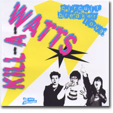 Kill-A-Watts CD cover