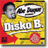 Abe Duque presents Disko B