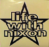 Life With Nixon