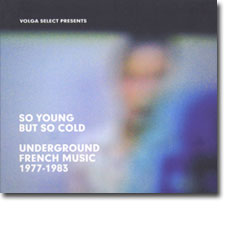 So Young So Cold: Underground French Music 1977-1983 CD cover