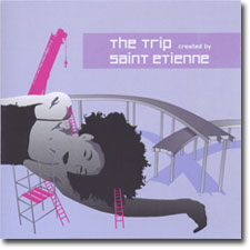The Trip created by Saint Etienne CD cover